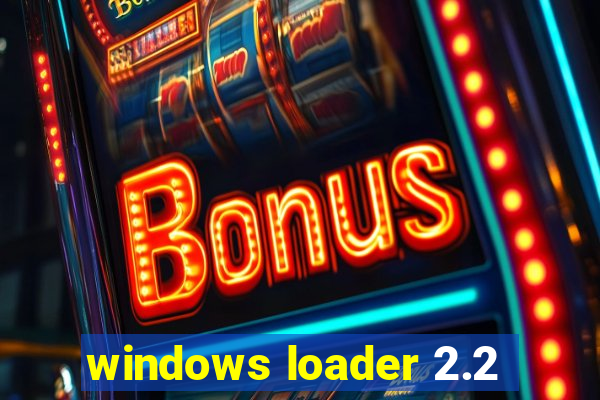 windows loader 2.2